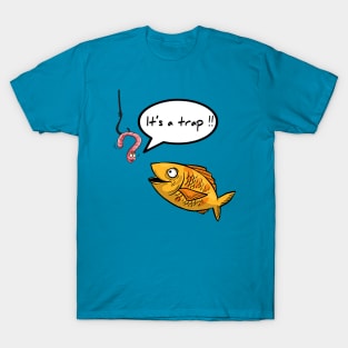 It's a trap ! T-Shirt